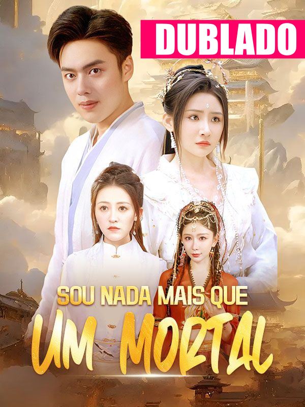 Pôster de Sou Nada Mais que um Mortal