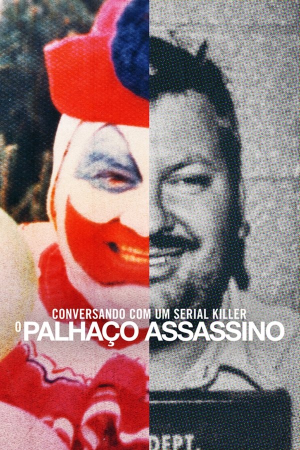 Pôster de Conversando com um serial killer: o Palhaço Assassino