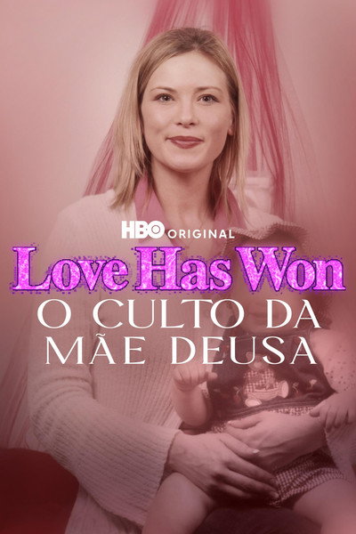 Pôster de Love Has Won O Culto da Mae Deusa