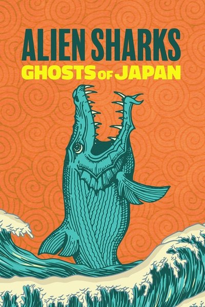Pôster de Alien Sharks Ghosts of Japan