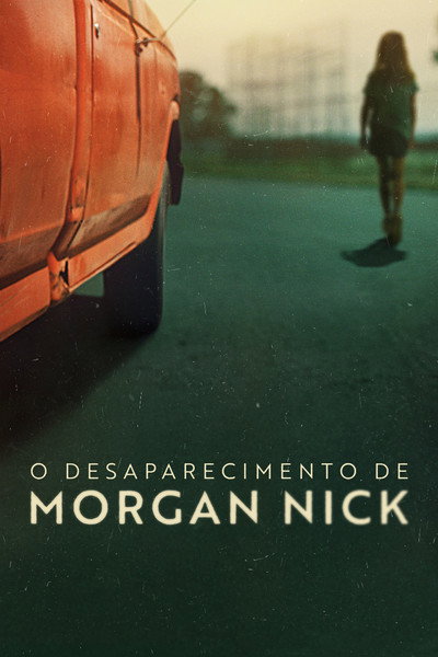 Pôster de O Desaparecimento de Morgan Nick