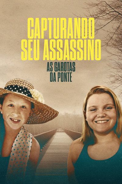 Pôster de Capturando seu Assassino As Garotas da Ponte