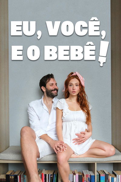 Pôster de Eu Voce e o Bebe