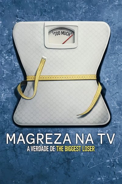 Pôster de Magreza na TV: A Verdade de The Biggest Loser