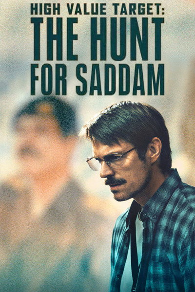 Pôster de High Value Target The Hunt for Saddam