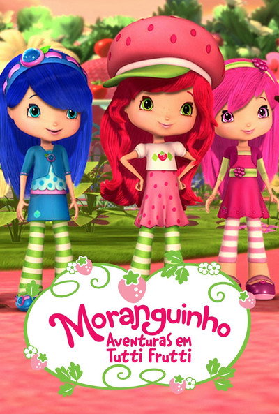 Pôster de Moranguinho: Aventuras em Tutti Frutti