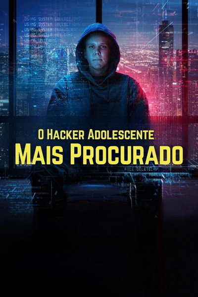 Pôster de O Hacker Adolescente Mais Procurado