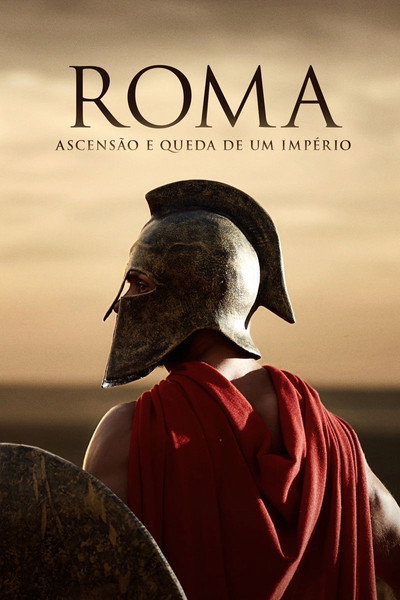 Pôster de Roma - Ascensão e Queda de um Império 2008 ‧ Documentário ‧ 1 temporada