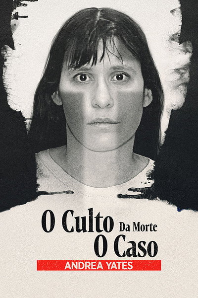 Pôster de O Culto da Morte O Caso Andrea Yates