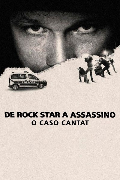 Pôster de De Rock Star a Assassino: O Caso Cantat