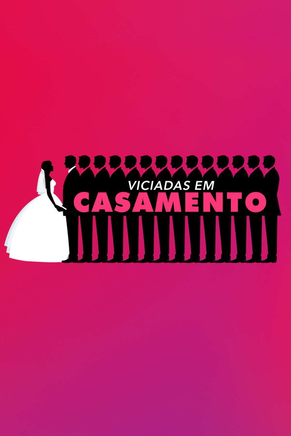Pôster de Viciadas Em Casamento