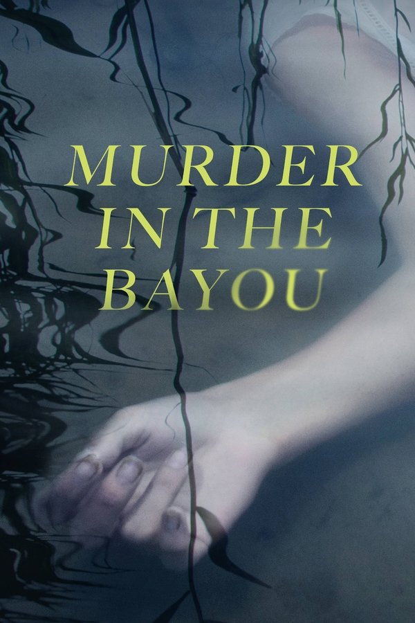 Pôster de Murder In The Bayou