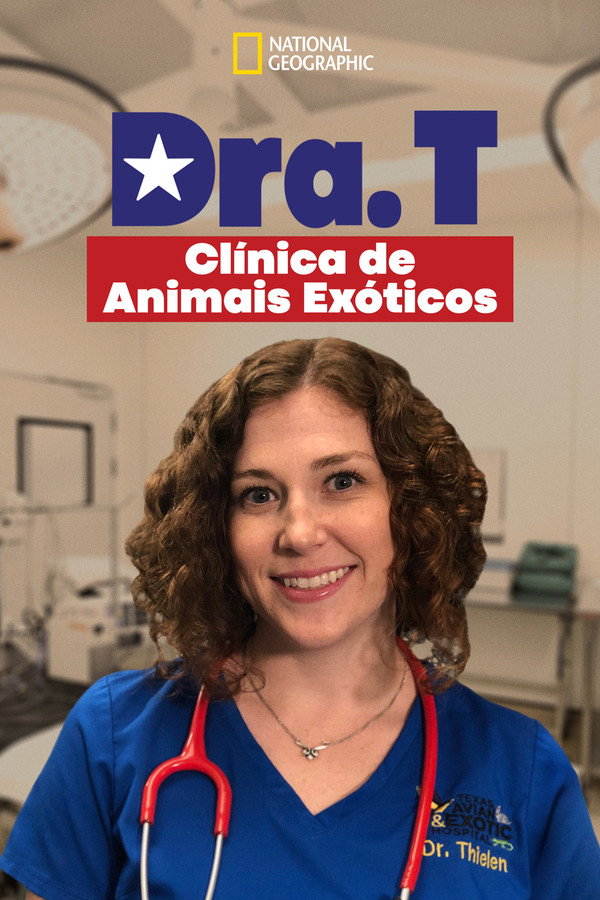 Pôster de Dra T: Clínica De Animais Exóticos