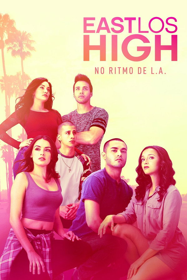 Pôster de East Los High: No Ritmo De L A
