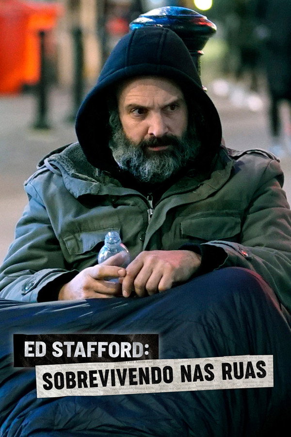 Pôster de Ed Stafford: Sobrevivendo Nas Ruas