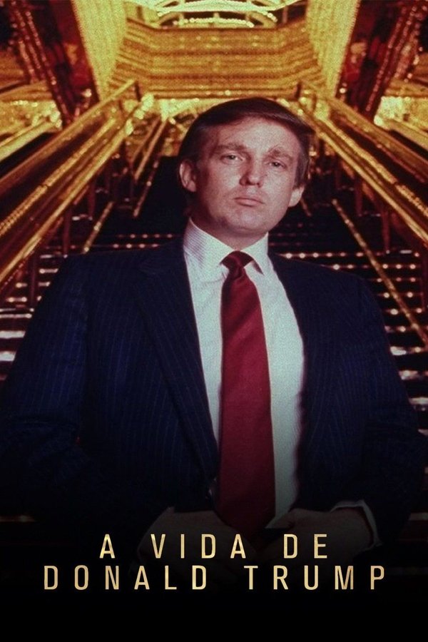 Pôster de A Vida De Donald Trump