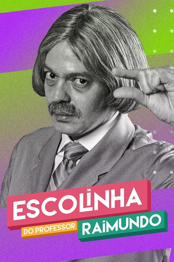 Pôster de Escolinha Do Professor Raimundo: Nova Geração