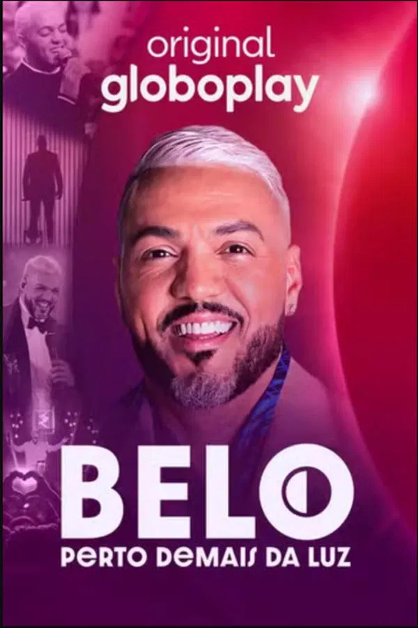 Pôster de Belo: Perto Demais da Luz