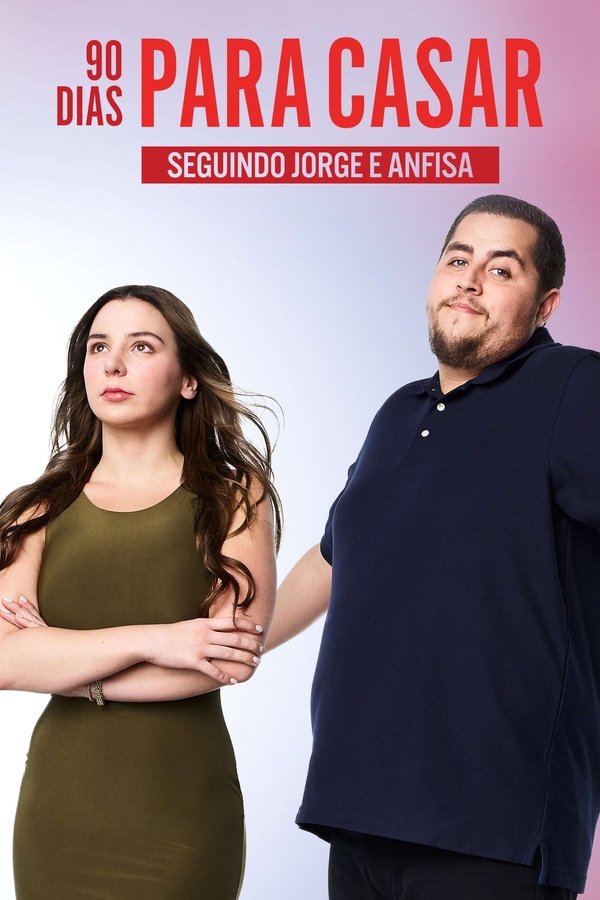 Pôster de 90 Dias Para Casar Seguindo Jorge e Anfisa