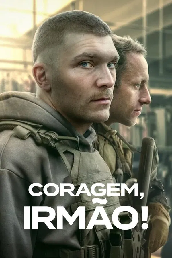 Pôster de Coragem, Irmão!