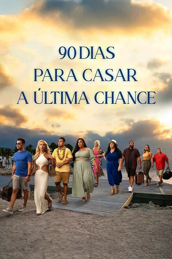 Pôster de 90 Dias Para Casar A Ultima Chance